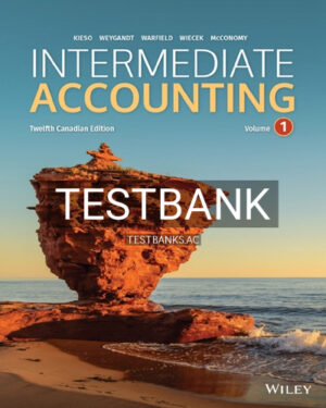 Test Bank for Intermediate Accounting Volume 1 12th Edition by Kieso