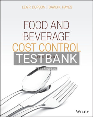 Test Bank for Food and Beverage Cost Control 7th Edition by Dopson