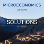 Solutions for Microeconomics 6th Edition by Besanko