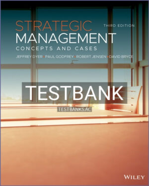 Test Bank for Strategic Management Concepts and Cases 3rd Edition by Dyer