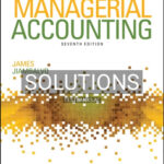 Solutions for Managerial Accounting 7th Edition by Jiambalvo