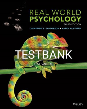 Test Bank for Real World Psychology 3rd Edition by Sanderson