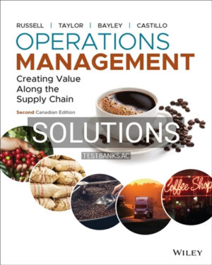 Solutions for Operations Management Creating Value Along the Supply Chain Canadian Edition 2nd Edition by Russell
