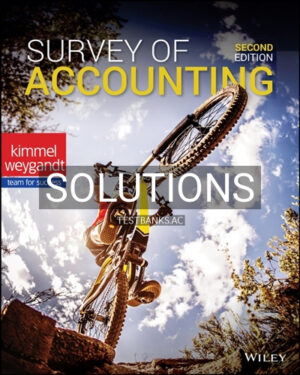 Solutions for Survey of Accounting 2nd Edition by Kimmel