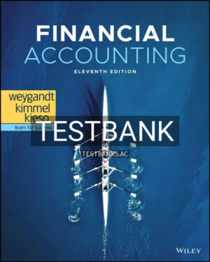 Test Bank for Financial Accounting 11th Edition by Weygandt