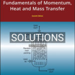 Solutions for Fundamentals of Momentum Heat and Mass Transfer 7th Edition by Welty