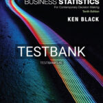Test Bank for Business Statistics For Contemporary Decision Making 10th Edition by Black