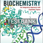 Test Bank for Biochemistry An Integrative Approach with Expanded Topics 1st Edition by Tansey
