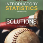 Solutions for Introductory Statistics 10th Edition by Mann