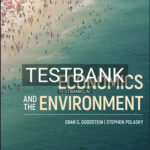 Test Bank for Economics and the Environment 9th Edition by Goodstein