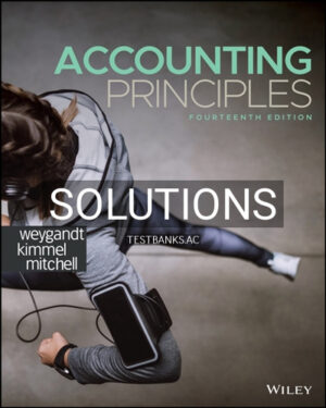 Solutions for Accounting Principles 14th Edition by Weygandt