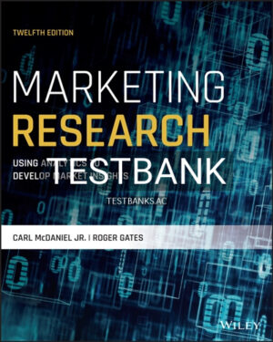 Test Bank for Marketing Research 12th Edition by McDaniel