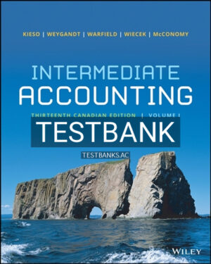 Test Bank for Intermediate Accounting Volume 1 13th Edition by Kieso