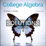 Solutions for College Algebra 5th Edition by Young
