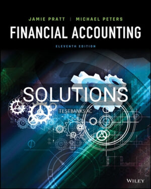 Solutions for Financial Accounting 11th Edition by Pratt