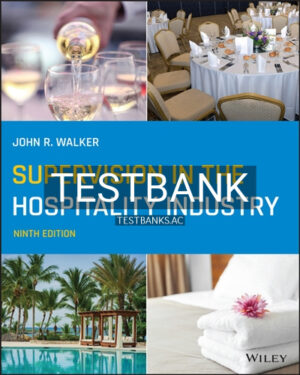 Test Bank for Supervision in the Hospitality Industry 9th Edition by Walker