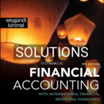 Solutions for Financial Accounting with International Financial Reporting Standards 5th Edition by Weygandt