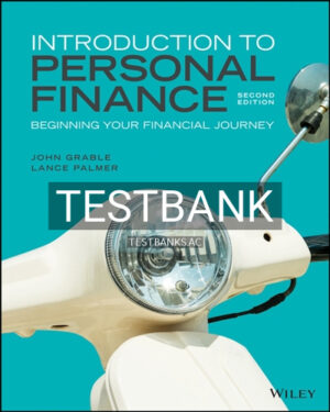 Test Bank for Introduction to Personal Finance Beginning Your Financial Journey 2nd Edition by Grable