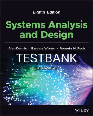 Test Bank for Systems Analysis and Design 8th Edition by Dennis