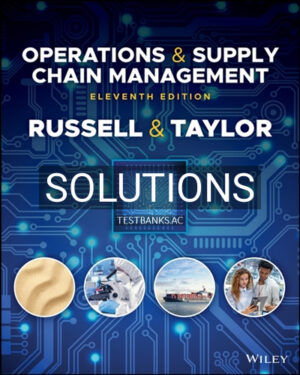 Solutions for Operations and Supply Chain Management 11th Edition by Russell