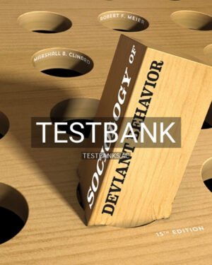 Test Bank for Sociology of Deviant Behavior 15th Edition by Clinard