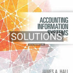 Solutions for Accounting Information Systems 9th Edition by Hall