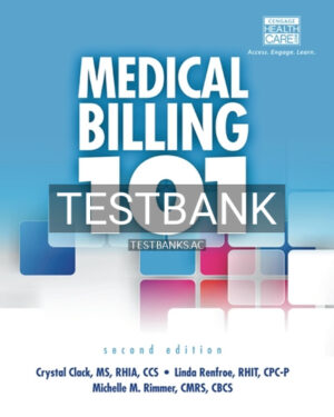 Test Bank for Medical Billing 101 2nd Edition by Clack
