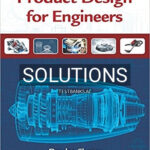 Solutions for Product Design For Engineers 1st Edition by Shetty