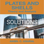 Solutions for Plates and Shells Theory and Analysis 4th Edition by Ugural