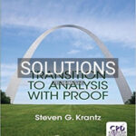 Solutions for Transition to Analysis with Proof 1st Edition by Krantz