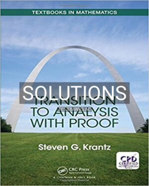Solutions for Transition to Analysis with Proof 1st Edition by Krantz