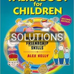 Solutions for Talkabout for Children 3 Developing Friendship Skills 2nd Edition by Kelly