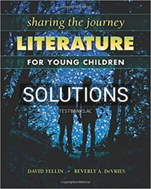 Solutions for Sharing the Journey Literature for Young Children 1st Edition by Yellin