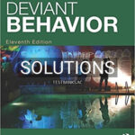 Solutions for Deviant Behavior 11th Edition by Goode