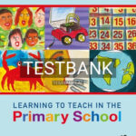 Test Bank for Learning to Teach in the Primary School 4th Edition by Cremin