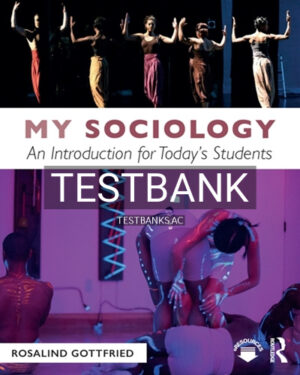 Test Bank for My Sociology 1st Edition by Gottfried