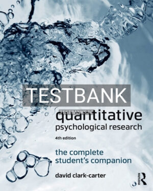 Test Bank for Quantitative Psychological Research 4th Edition by Clark-Carter