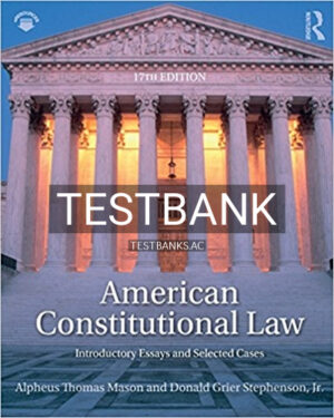 Test Bank for American Constitutional Law Introductory Essays and Selected Cases 17th Edition by Mason