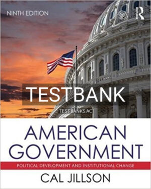 Test Bank for American Government Political Development and Institutional Change 9th Edition by Jillson