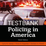 Test Bank for Policing in America 9th Edition by Gaines