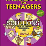 Solutions for Talkabout for Teenagers Developing Social and Emotional Communication Skills 2nd Edition by Kelly
