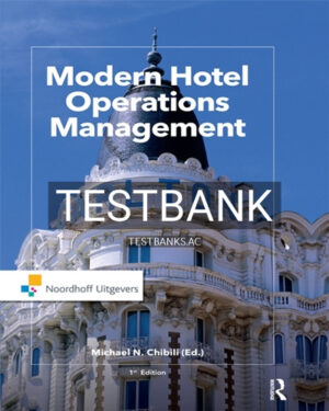 Test Bank for Modern Hotel Operations Management 1st Edition by Chibili