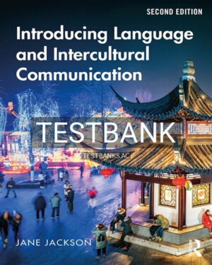 Test Bank for Introducing Language and Intercultural Communication 2nd Edition by Jackson