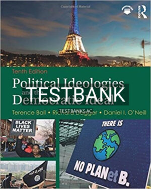 Test Bank for Political Ideologies and the Democratic Ideal 10th Edition by Ball