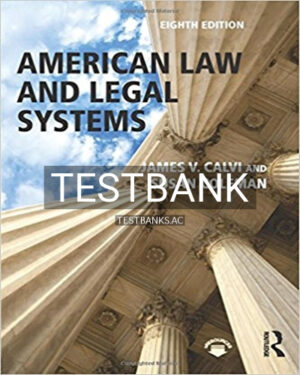 Test Bank for American Law and Legal Systems 8th Edition by Calvi