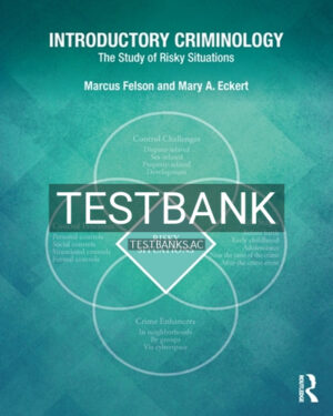 Test Bank for Introductory Criminology 1st Edition by Felson