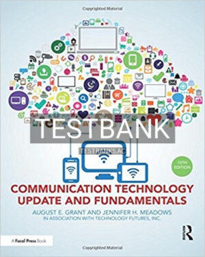 Test Bank for Communication Technology Update and Fundamentals 12th Edition by Grant