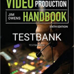 Test Bank for Video Production Handbook 6th Edition by Owens