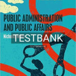 Test Bank for Public Administration and Public Affairs 13th Edition by Henry