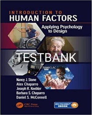 Test Bank for Introduction to Human Factors Applying Psychology to Design 1st Edition by Stone